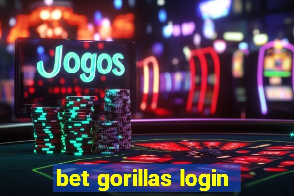 bet gorillas login